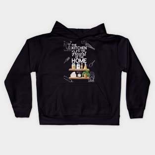 The Kitchen Is The Heart Of The Home Kids Hoodie